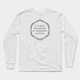 What I Keep Telling Myself Long Sleeve T-Shirt